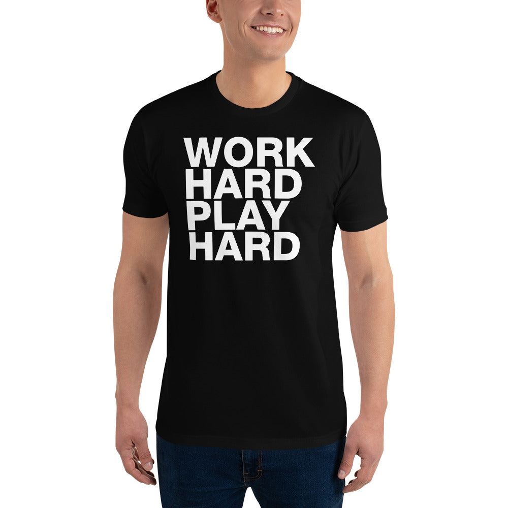 WORK HARD PLAY HARD - Short Sleeve T-shirt