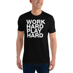 Load image into Gallery viewer, WORK HARD PLAY HARD - Short Sleeve T-shirt
