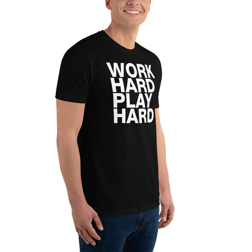 WORK HARD PLAY HARD - Short Sleeve T-shirt