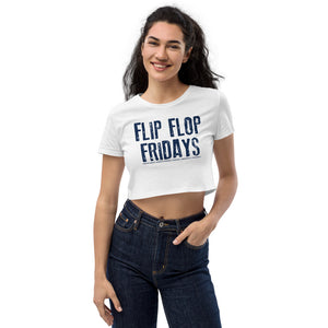 FLIP FLOPS EVERYDAY - Organic Crop Top