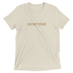 Load image into Gallery viewer, I BE ME TODAY - Short sleeve t-shirt
