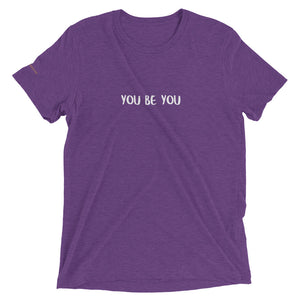 YOU BE YOU - Short sleeve t-shirt